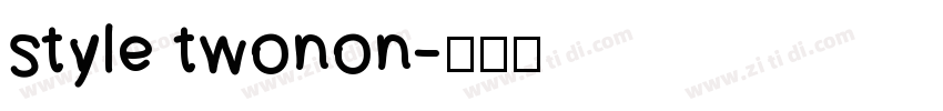 style twonon字体转换